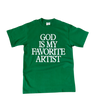 *PRE-ORDER* God Is My Favorite Artist T-Shirt